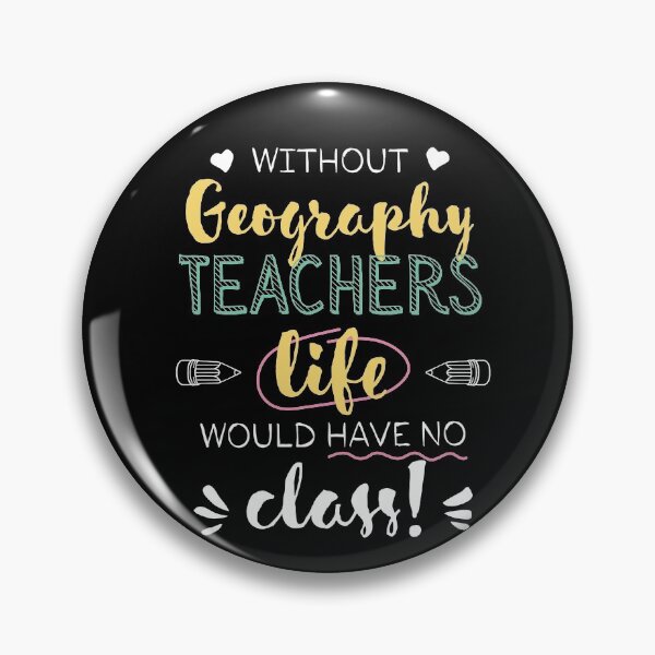 Artikelvorschau, Without Geography Teachers Gift Idea - Funny Quote - No Class entworfen und verkauft von betternotes.