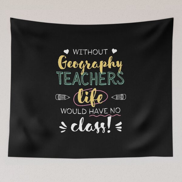 Item preview, Without Geography Teachers Gift Idea - Funny Quote - No Class designed and sold by betternotes.