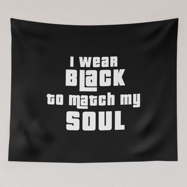 Item preview, I Wear Black To Match My Soul designed and sold by AliAze.