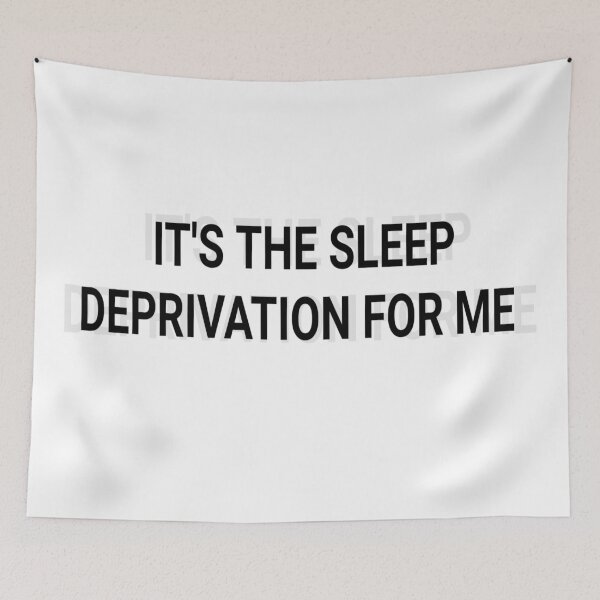 Item preview, Its the sleep deprivation for me designed and sold by Lhart2.