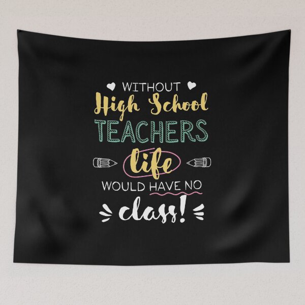 Item preview, Without High School Teachers Gift Idea - Funny Quote - No Class designed and sold by betternotes.