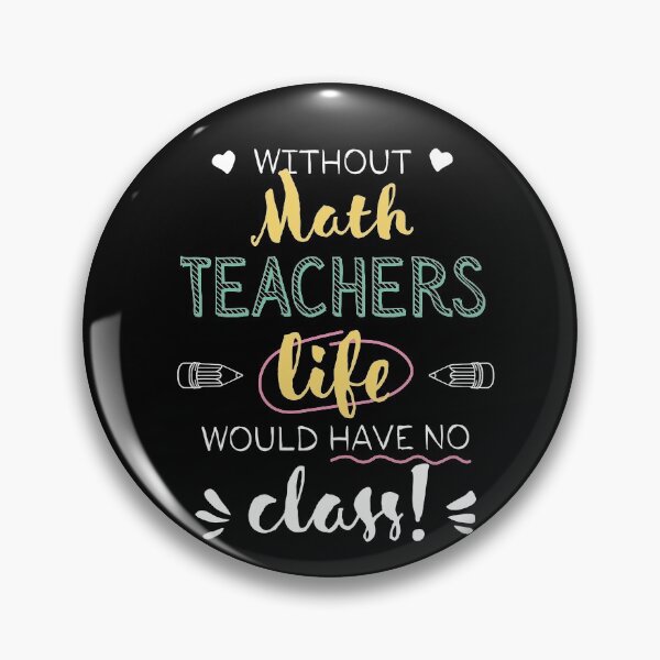 Artikelvorschau, Without Math Teachers Gift Idea - Funny Quote - No Class entworfen und verkauft von betternotes.