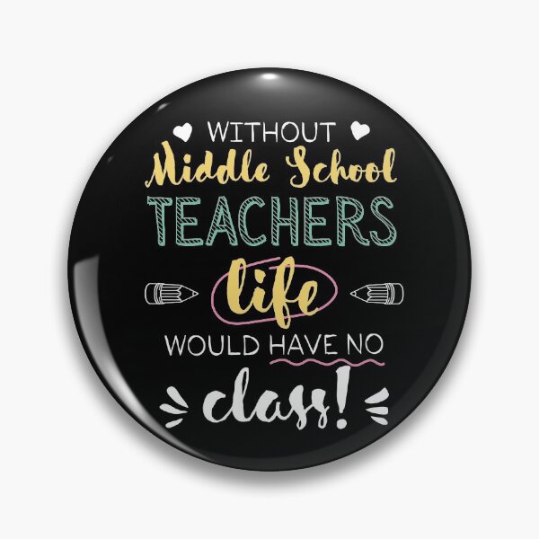 Item preview, Without Middle School Teachers Gift Idea - Funny Quote - No Class designed and sold by betternotes.