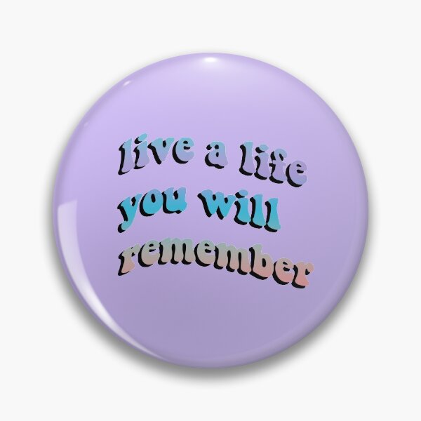 Item preview, live a life you will remember designed and sold by itzsil.