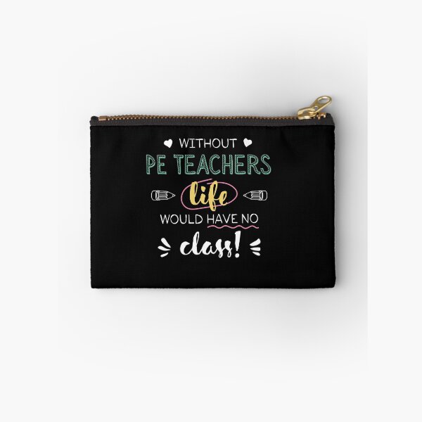 Item preview, Without PE Teachers Gift Idea - Funny Quote - No Class designed and sold by betternotes.