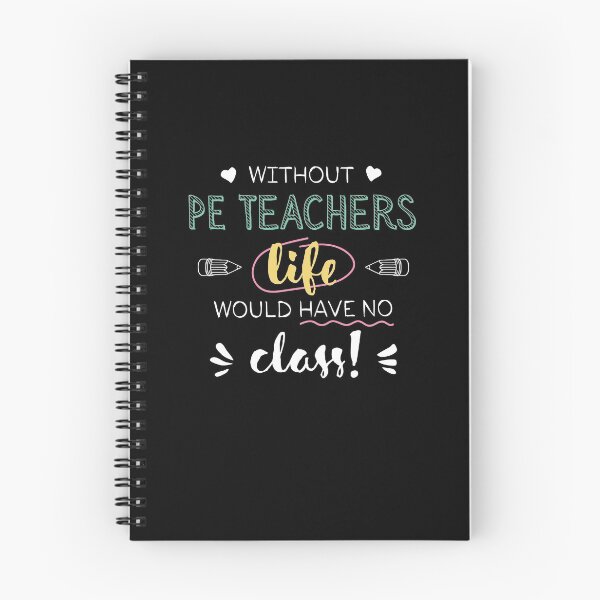 Item preview, Without PE Teachers Gift Idea - Funny Quote - No Class designed and sold by betternotes.