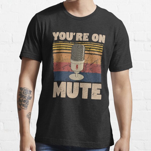You're on Mute Retro Essential T-Shirt