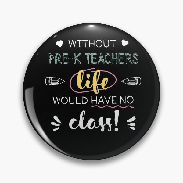 Item preview, Without Pre-K Teachers Gift Idea - Funny Quote - No Class designed and sold by betternotes.