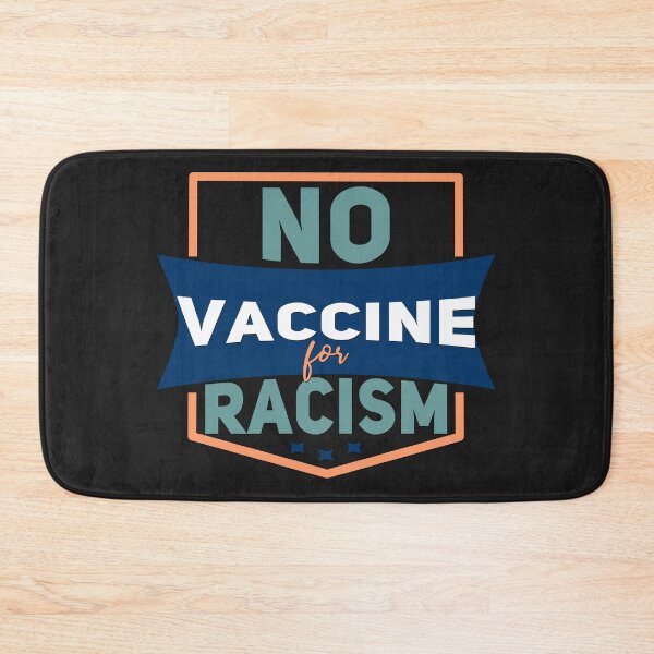 Item preview, No Vaccine For Racism - Plain Text Effects  designed and sold by leo121687.