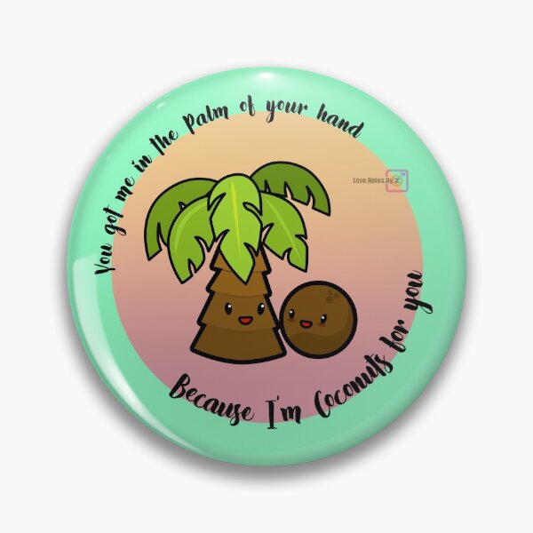 Item preview, You've got me in the palm of your hand.... Because I'm coconuts for you designed and sold by love-notes-by-Z.