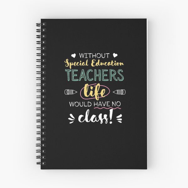 Item preview, Without Special Education Teachers Gift Idea - Funny Quote - No Class designed and sold by betternotes.