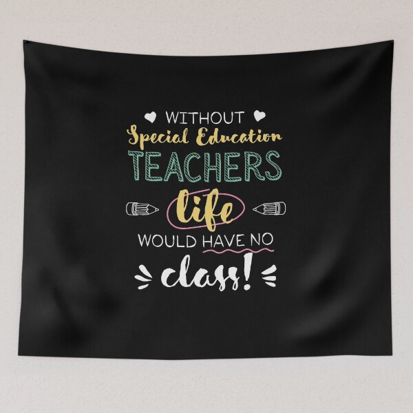 Item preview, Without Special Education Teachers Gift Idea - Funny Quote - No Class designed and sold by betternotes.