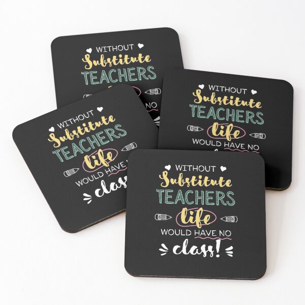Item preview, Without Substitute Teachers Gift Idea - Funny Quote - No Class designed and sold by betternotes.