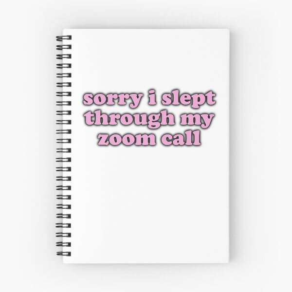 Item preview, sorry i slept through my zoom call designed and sold by Abbygcarter.