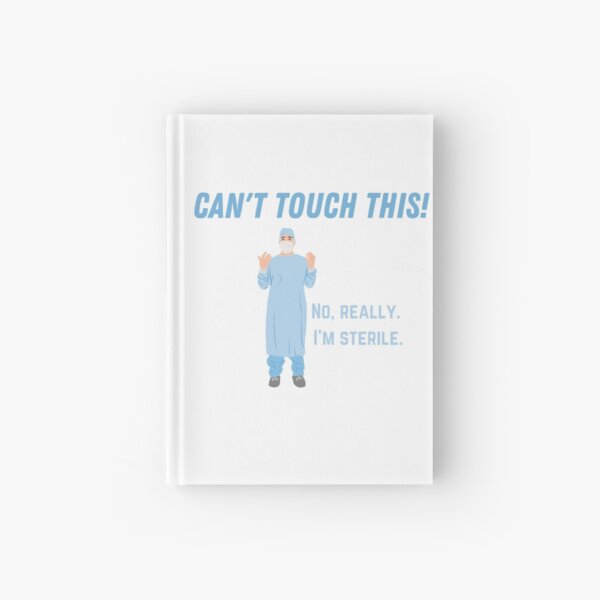 Can't Touch This! Hardcover Journal