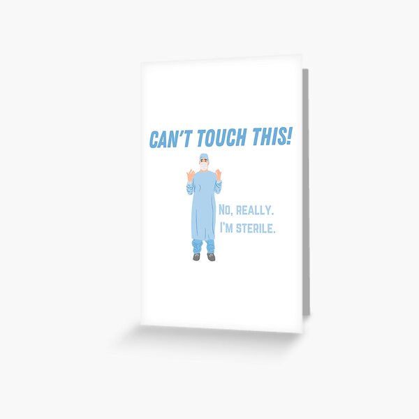 Can't Touch This! Greeting Card
