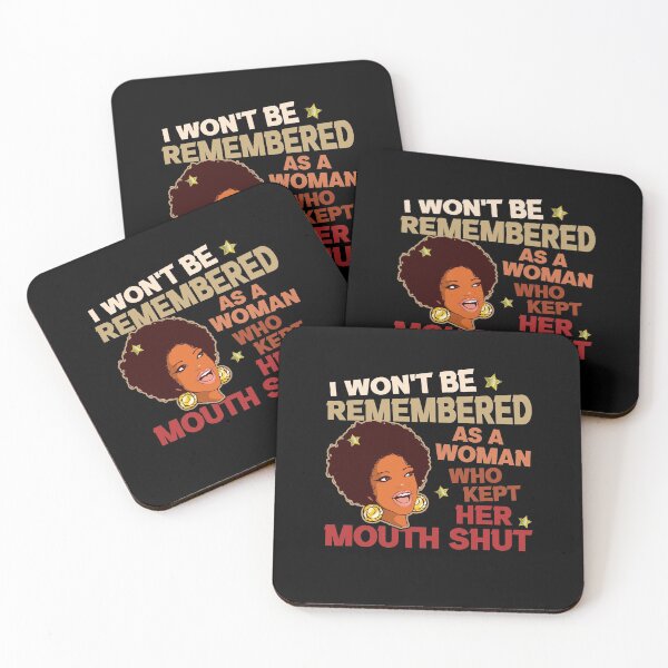 Item preview, I Wont Be Remembered As A Woman Who Kept Her Mouth Shut designed and sold by Dressed For  Duty.