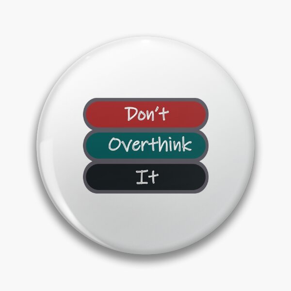 Item preview, Don't Overthink It designed and sold by Fas Designs.