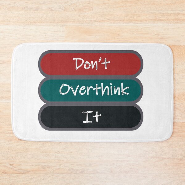 Item preview, Don't Overthink It designed and sold by Fas Designs.