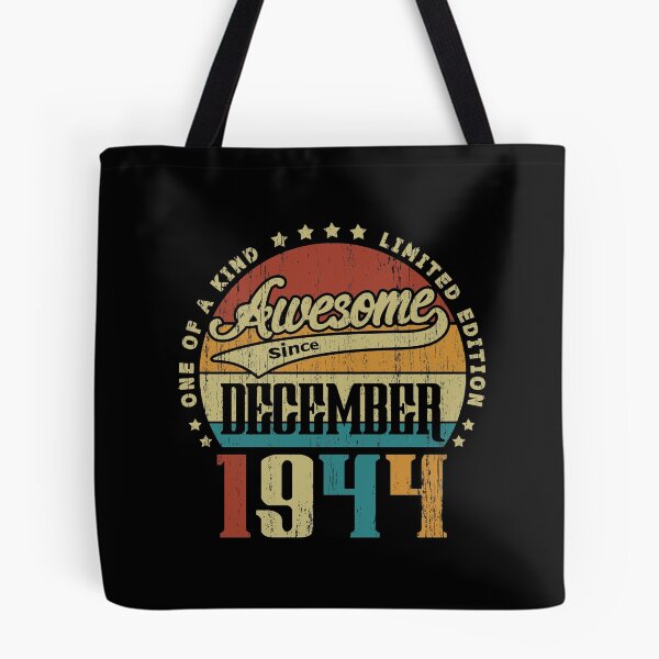 Item preview, Vintage December 1944 One Of A Kind Awesome Since December 1944 76th Birthday Gift 76 Years Old designed and sold by Takatv.