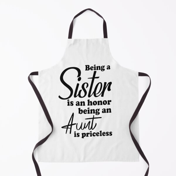 Item preview, being a sister is an honor being an aunt is priceless  designed and sold by hasanmasud.