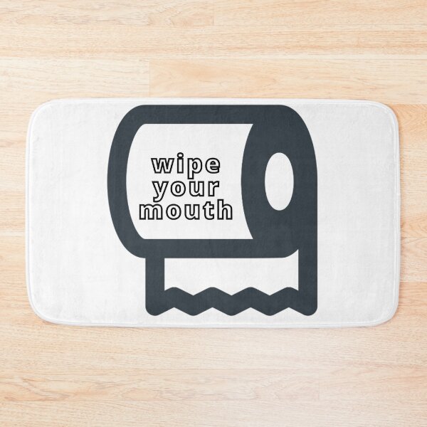 Item preview, wipe your mouth toilet paper designed and sold by ILOVETUNA.