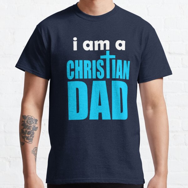  Funny Christian Dad Shirts For Men, Blessed Father's