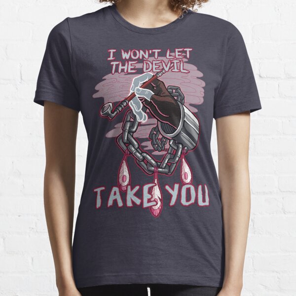 I won't let the devil take you. Essential T-Shirt