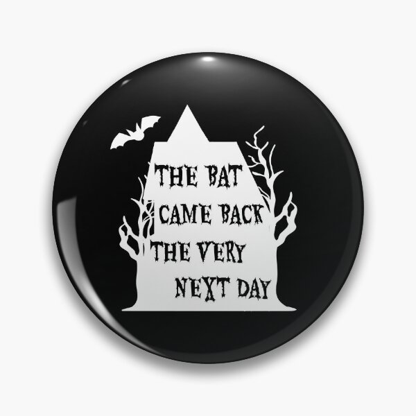 Item preview, The Bat Came Back The Very Next Day designed and sold by ArtEntwined.