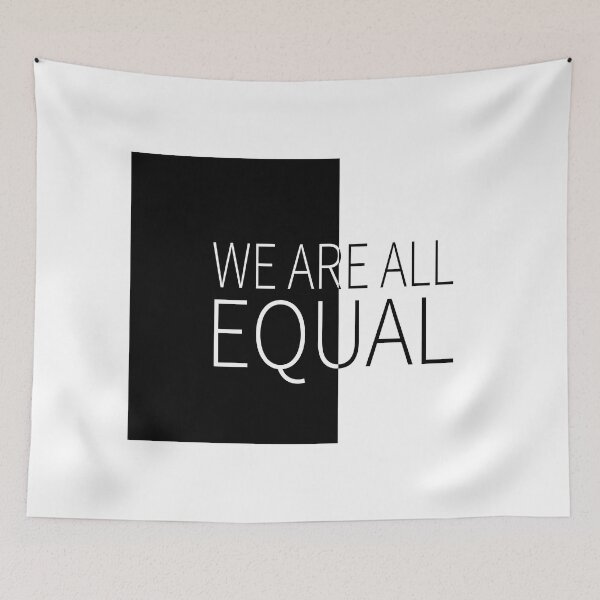 Item preview, We Are All Equal designed and sold by MixdWerdz.