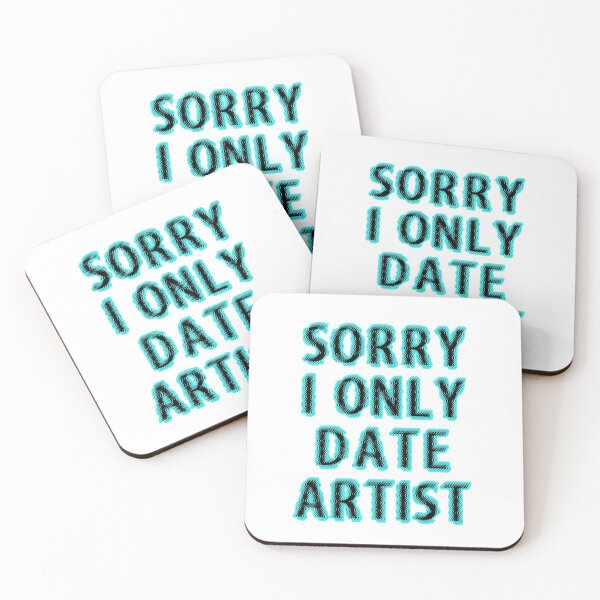 Item preview, Sorry, I Only Date Artist,  designed and sold by VkScript.