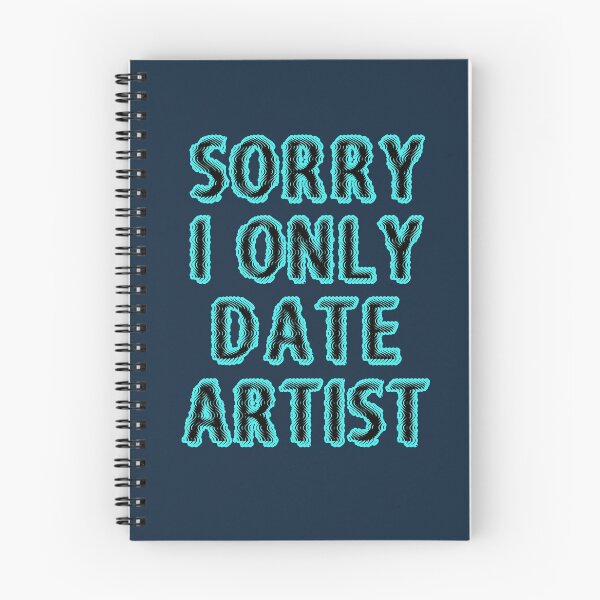 Item preview, Sorry, I Only Date Artist,  designed and sold by VkScript.