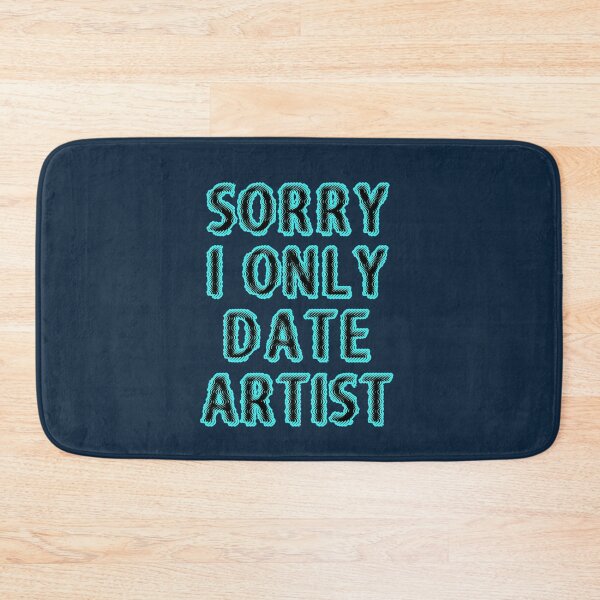 Item preview, Sorry, I Only Date Artist,  designed and sold by VkScript.