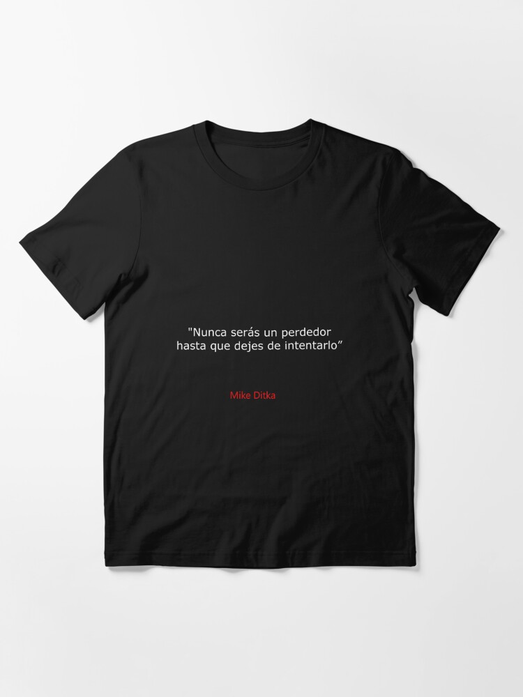 You'll never be a loser until you stop trying - Mike Ditka' Essential T-Shirtundefined  by 3coma14