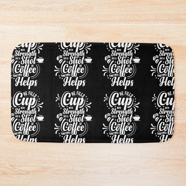 Item preview, He Fills My Cup With Strength But Coffee Helps designed and sold by GravitiTees.