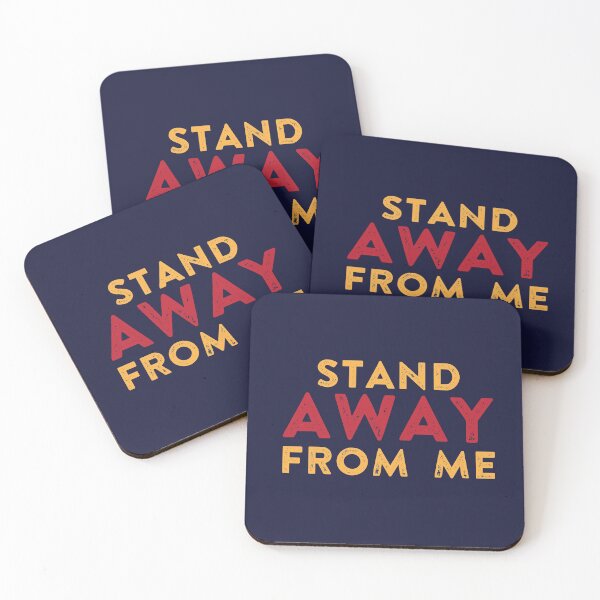 Item preview, Stand AWAY FROM ME!  designed and sold by Gabriel Ghali.