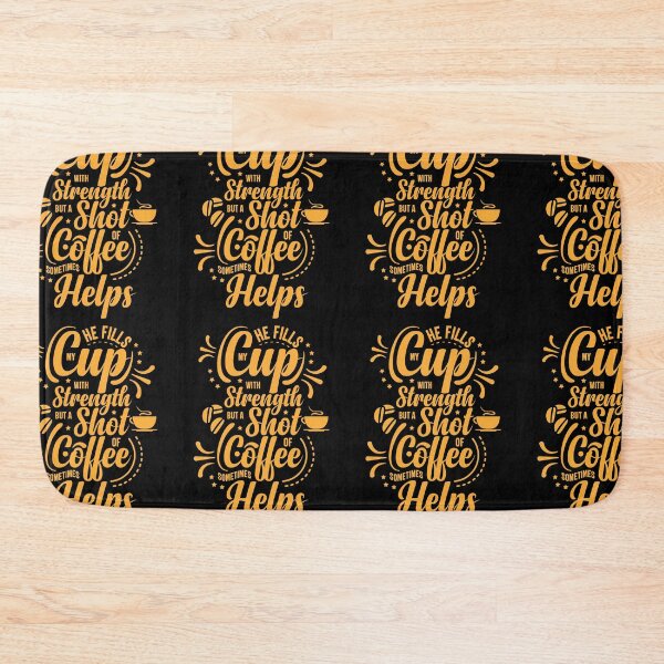 Item preview, He Fills My Cup With Strength But Sometimes Coffee Helps designed and sold by GravitiTees.