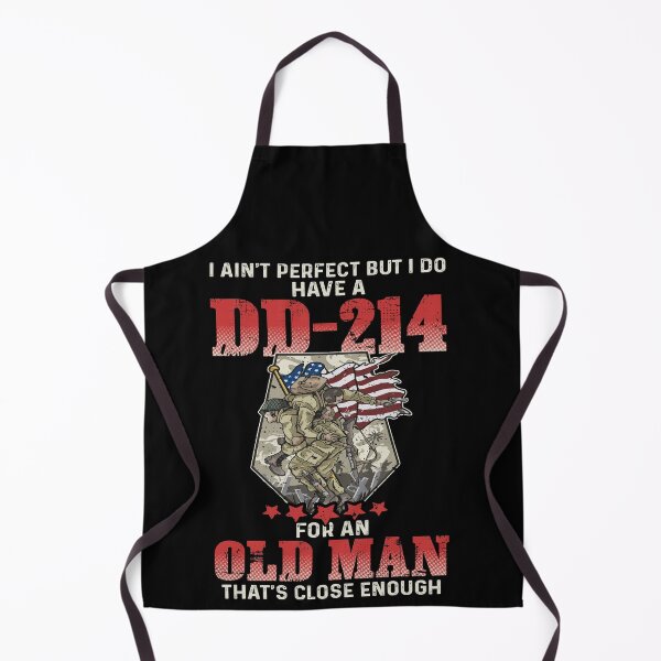 Item preview, I Ain't Perfect But I Do Have A DD-214 For An Old Man designed and sold by Dressed For Duty.