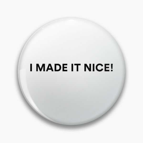 Item preview, I MADE IT NICE! | The Real Housewives of New York designed and sold by guest-pillow.