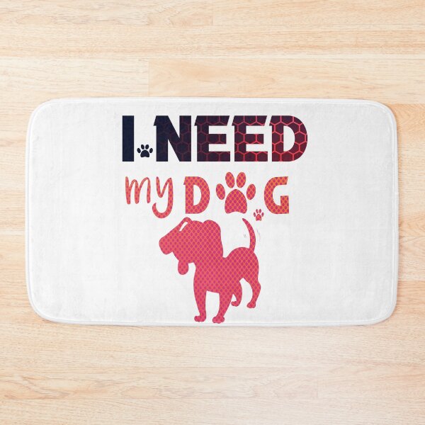 Item preview,  i need my dog  designed and sold by silverass.