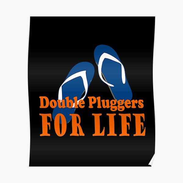 Double Pluggers for Life. Thongs. Aussie Slang Poster