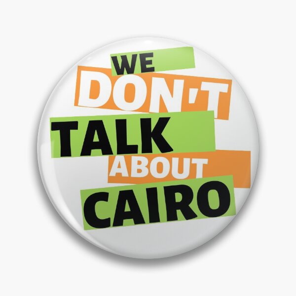 Item preview, We Don't Talk About Cairo! designed and sold by sticktosunshine.