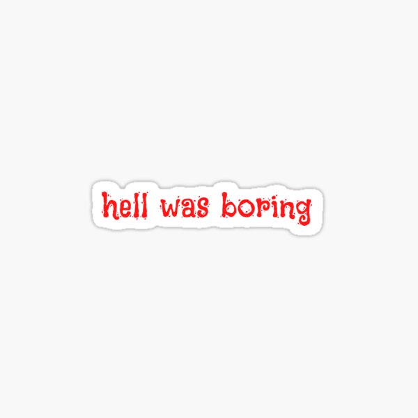 Hell Was Boring Gothic Grunge Devil Egirl Goth Emo' Sticker