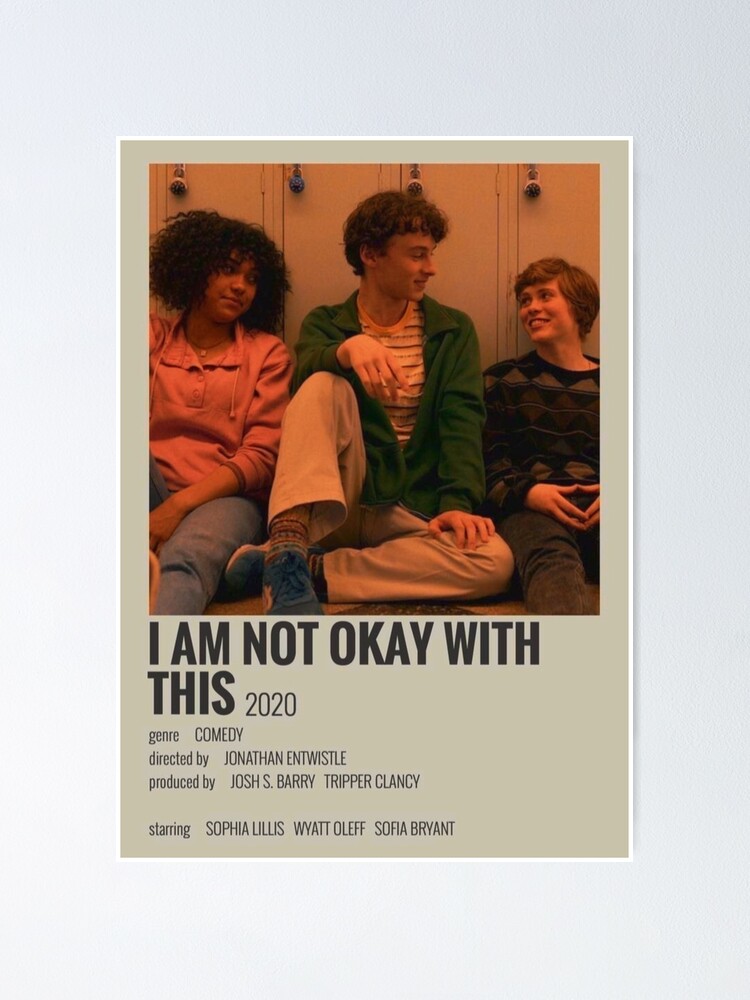 I Am Not Okay With This Poster By Lunervie Redbubble