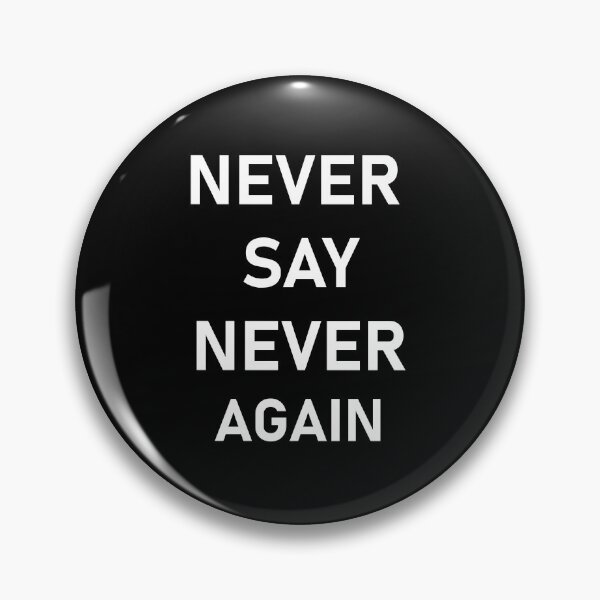 Item preview, never say never again designed and sold by waleedmurad.