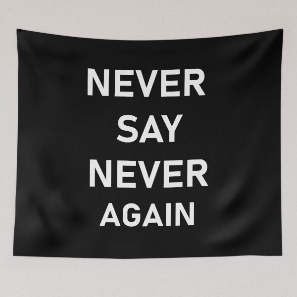Item preview, never say never again designed and sold by waleedmurad.