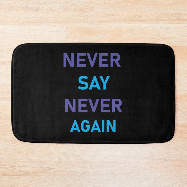 Item preview,  never say never again designed and sold by waleedmurad.