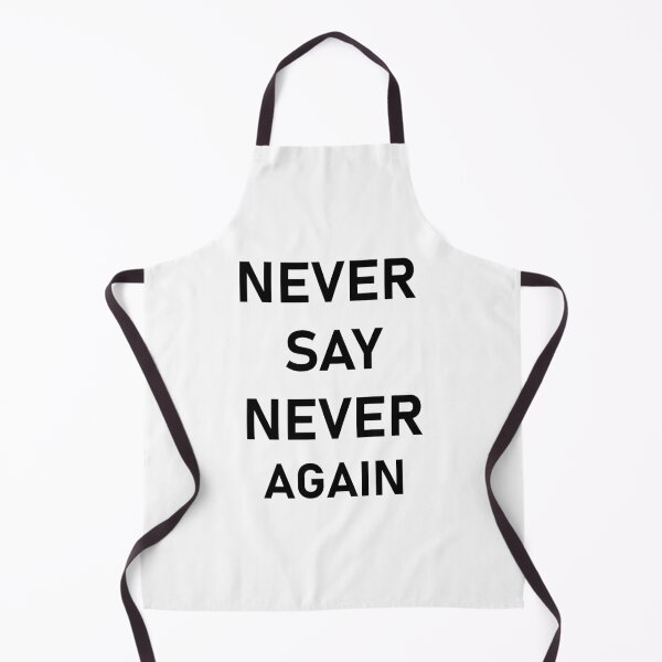 Item preview, never say never again designed and sold by waleedmurad.