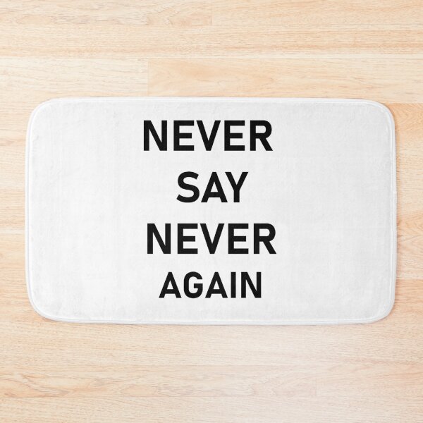 Item preview,  never say never again designed and sold by waleedmurad.