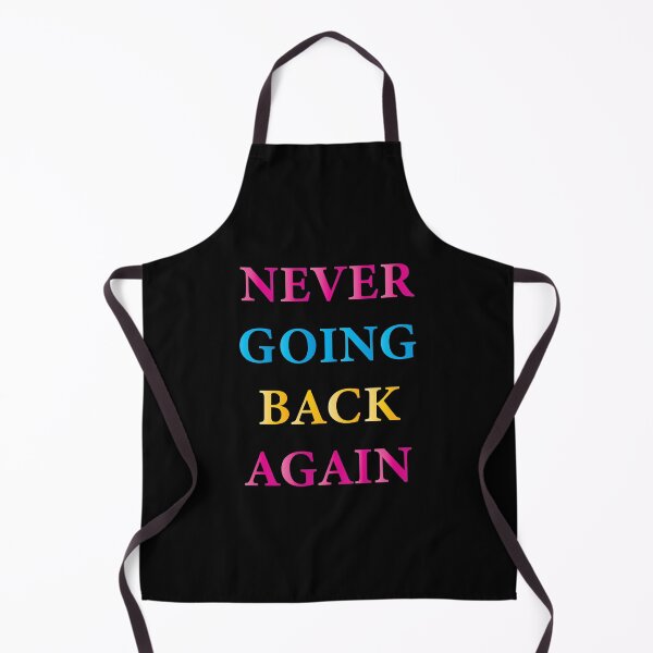 Item preview, never going back again designed and sold by waleedmurad.